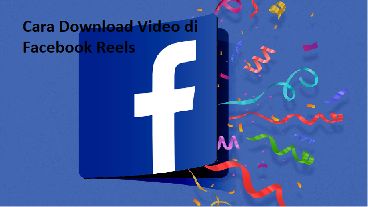 Cara Download Video di Facebook Reels